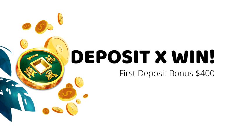 First Deposit Bonus $400