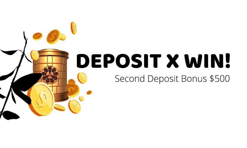 Second Deposit Bonus $500