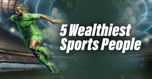 5 Wealthiest Sports People 
