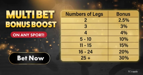  MULTI BET BONUS BOOST  