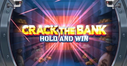 Crack The Bank Hold & Win Slot Review
