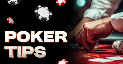 Essential Poker Tips and Strategies