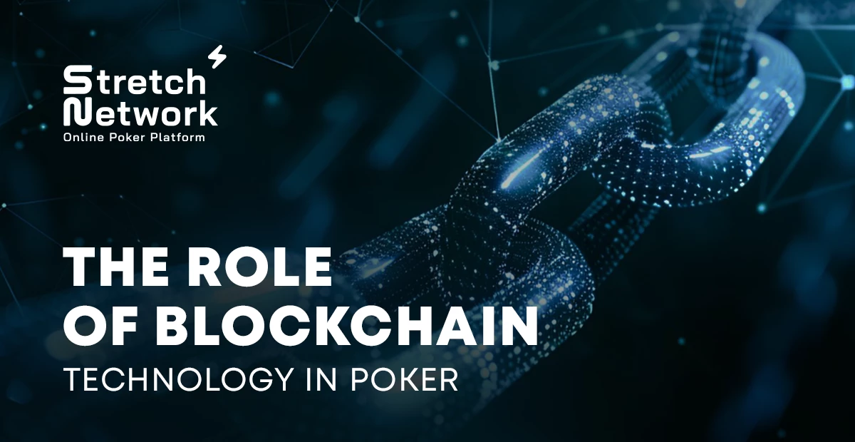 The Role of Blockchain Technology in Poker