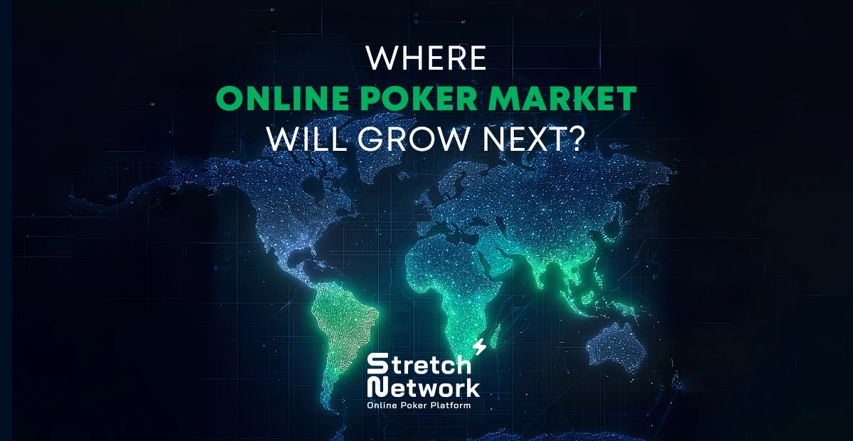WHERE ONLINE POKER MARKET WILL GROW NEXT?